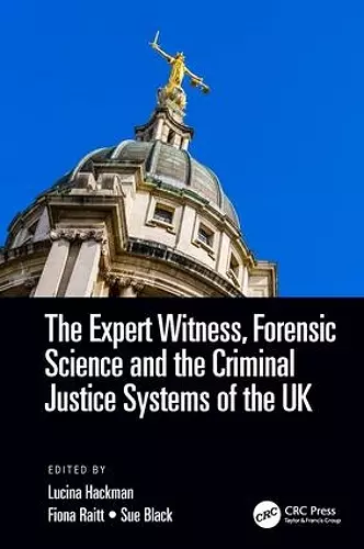 The Expert Witness, Forensic Science, and the Criminal Justice Systems of the UK cover