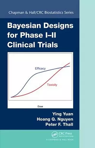 Bayesian Designs for Phase I-II Clinical Trials cover