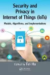 Security and Privacy in Internet of Things (IoTs) cover