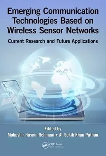 Emerging Communication Technologies Based on Wireless Sensor Networks cover