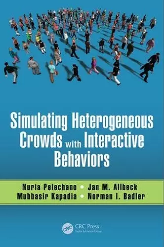 Simulating Heterogeneous Crowds with Interactive Behaviors cover