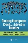 Simulating Heterogeneous Crowds with Interactive Behaviors cover