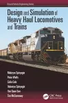 Design and Simulation of Heavy Haul Locomotives and Trains cover