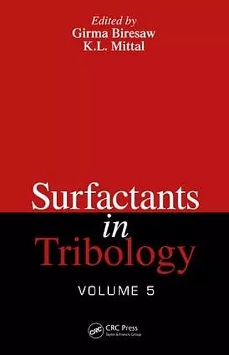 Surfactants in Tribology, Volume 5 cover