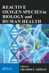 Reactive Oxygen Species in Biology and Human Health cover