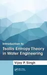 Introduction to Tsallis Entropy Theory in Water Engineering cover