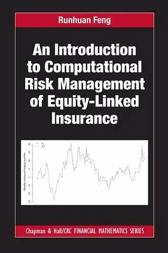 An Introduction to Computational Risk Management of Equity-Linked Insurance cover