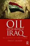 Oil and the Creation of Iraq cover