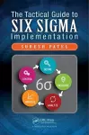 The Tactical Guide to Six Sigma Implementation cover