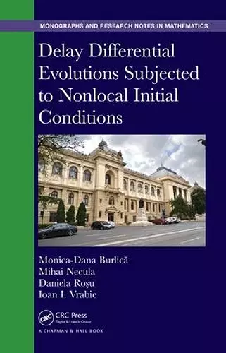 Delay Differential Evolutions Subjected to Nonlocal Initial Conditions cover