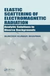 Elastic Scattering of Electromagnetic Radiation cover