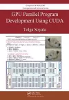 GPU Parallel Program Development Using CUDA cover