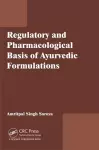 Regulatory and Pharmacological Basis of Ayurvedic Formulations cover