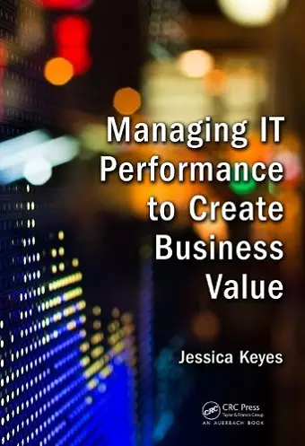 Managing IT Performance to Create Business Value cover