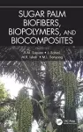Sugar Palm Biofibers, Biopolymers, and Biocomposites cover