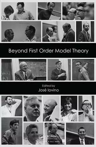 Beyond First Order Model Theory, Volume I cover