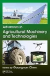 Advances in Agricultural Machinery and Technologies cover