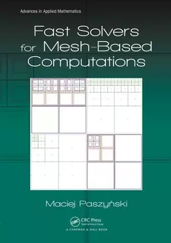 Fast Solvers for Mesh-Based Computations cover