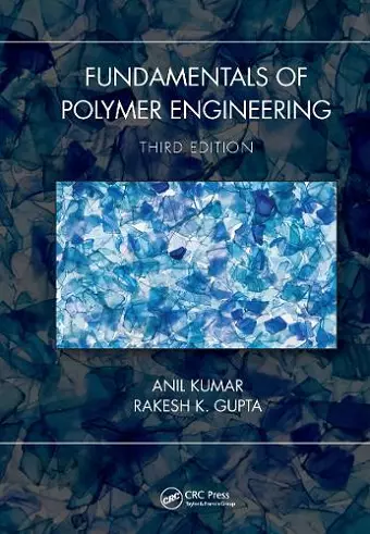 Fundamentals of Polymer Engineering, Third Edition cover