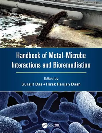 Handbook of Metal-Microbe Interactions and Bioremediation cover