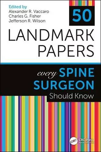 50 Landmark Papers Every Spine Surgeon Should Know cover