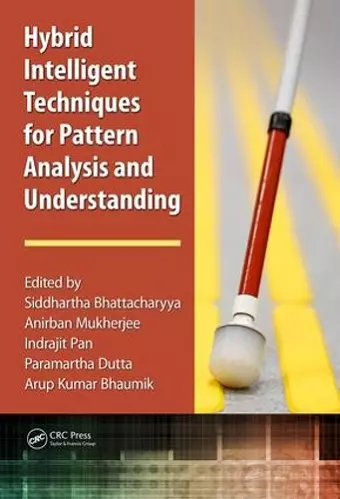 Hybrid Intelligent Techniques for Pattern Analysis and Understanding cover