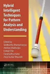 Hybrid Intelligent Techniques for Pattern Analysis and Understanding cover