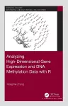 Analyzing High-Dimensional Gene Expression and DNA Methylation Data with R cover
