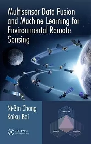 Multisensor Data Fusion and Machine Learning for Environmental Remote Sensing cover