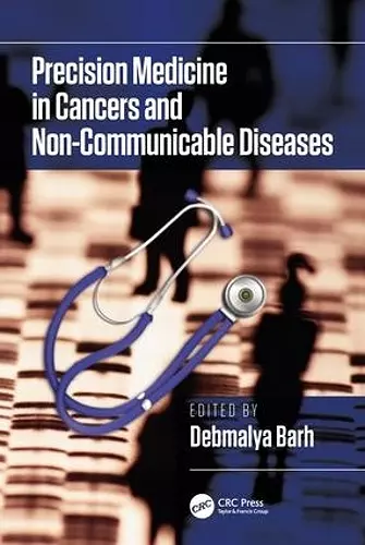 Precision Medicine in Cancers and Non-Communicable Diseases cover