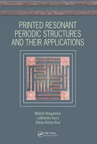 Printed Resonant Periodic Structures and Their Applications cover