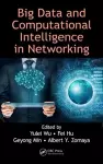 Big Data and Computational Intelligence in Networking cover