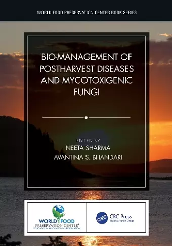 Bio-management of Postharvest Diseases and Mycotoxigenic Fungi cover