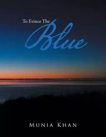 To Evince the Blue cover