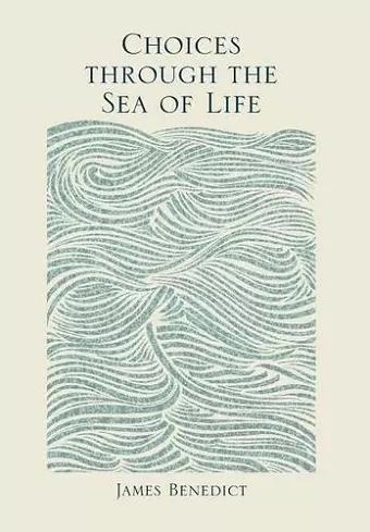 Choices Through the Sea of Life cover