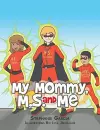 My Mommy, MS, and Me cover
