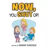 Now You Shut Op! cover