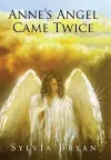 Anne's Angel Came Twice cover