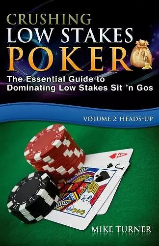 Crushing Low Stakes Poker cover