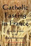 Catholic Fasting in France cover