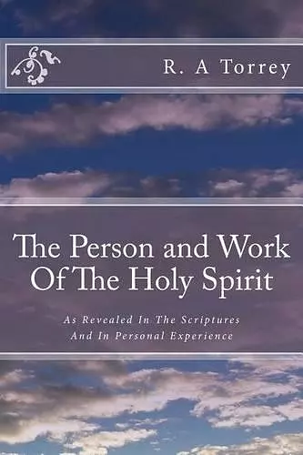 The Person and Work Of The Holy Spirit cover