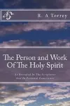 The Person and Work Of The Holy Spirit cover