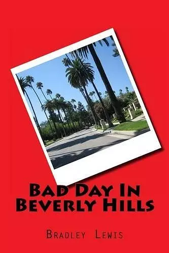 Bad Day In Beverly Hills cover