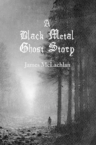 A Black Metal Ghost Story cover