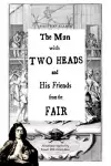 The Man with Two Heads and His Friends from the Fair cover