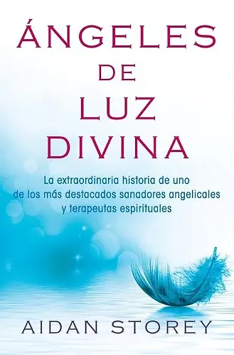 Ángeles de Luz Divina (Angels of Divine Light Spanish Edition) cover