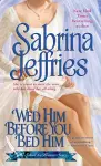 Wed Him Before You Bed Him cover