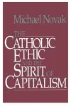 Catholic Ethic and the Spirit of Capitalism cover