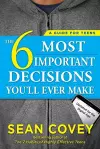 The 6 Most Important Decisions You'll Ever Make cover