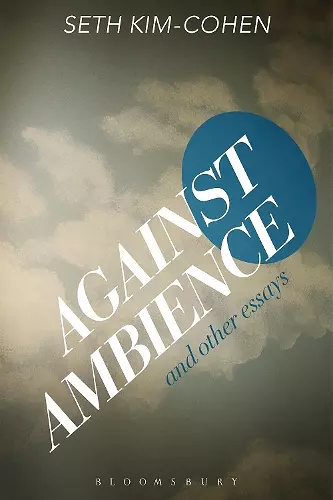 Against Ambience and Other Essays cover